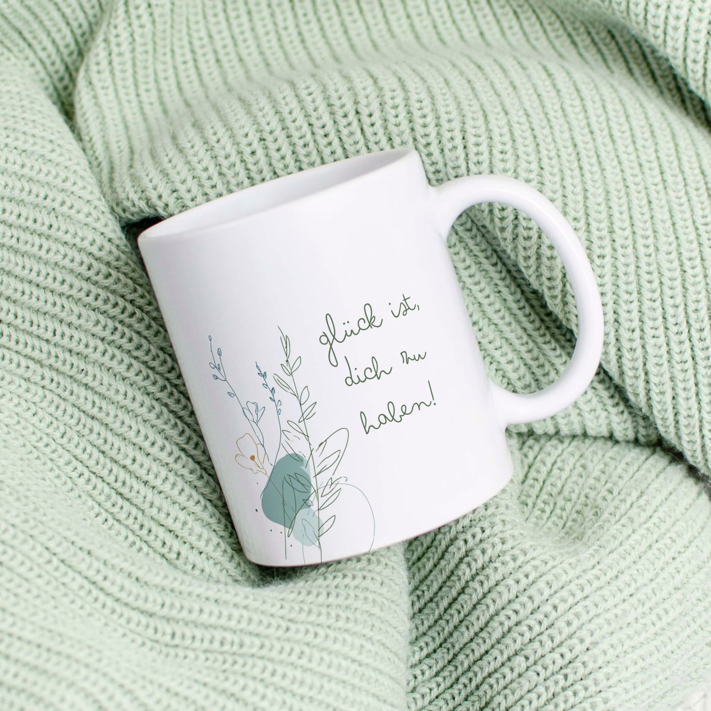 Tasse: Glück ist, Dich zu haben!
