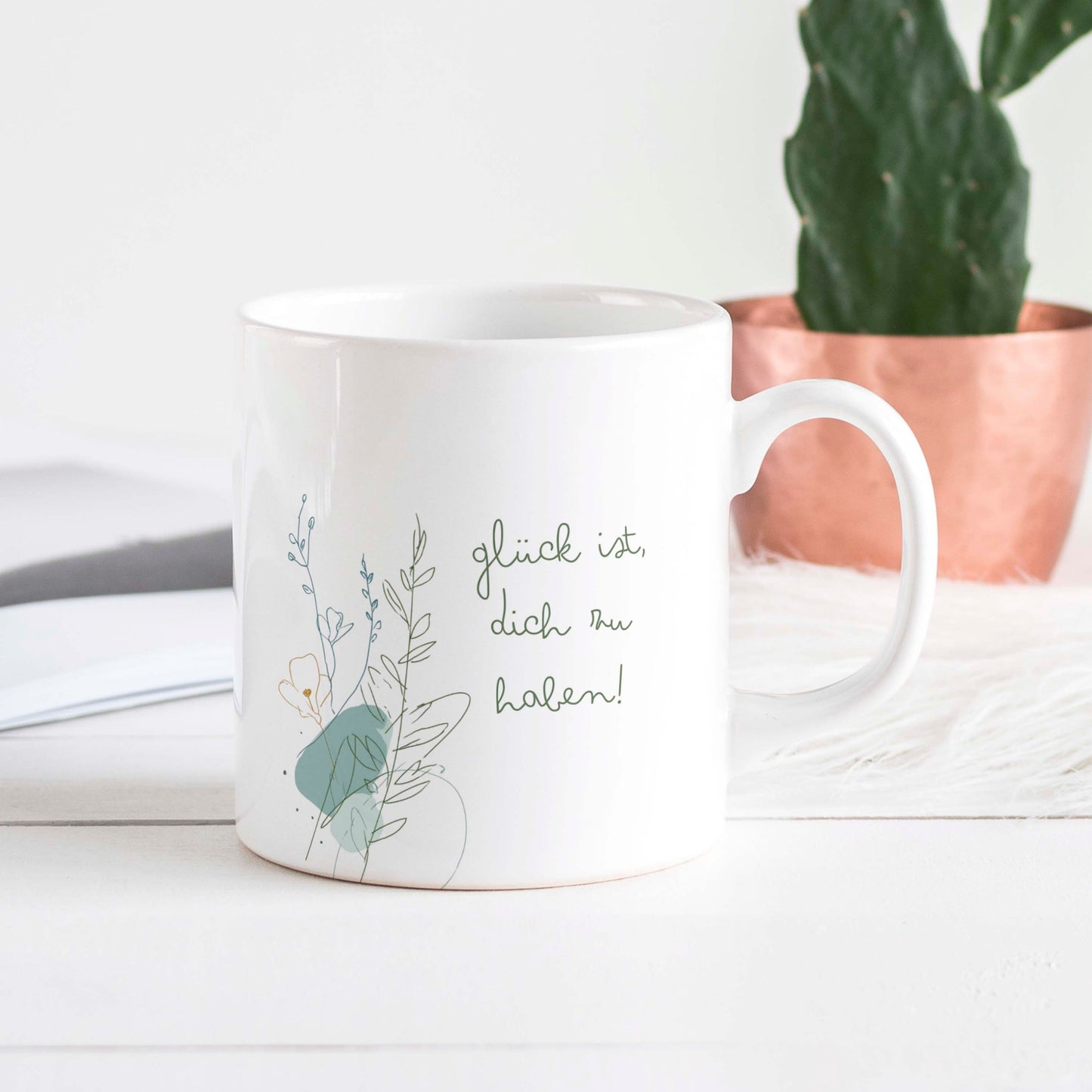 Tasse: Glück ist, Dich zu haben!