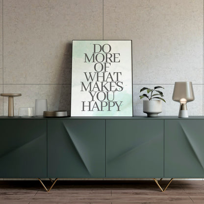 Poster: Do more of what makes you happy