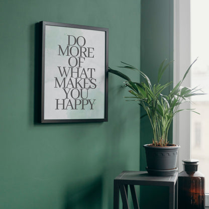 Poster: Do more of what makes you happy